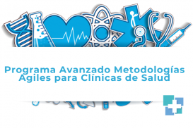 Programa Avanzado Metodologías Agiles para Clínicas de Salud