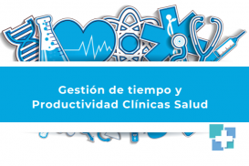 Gestión de tiempo y Productividad Clínicas Salud 